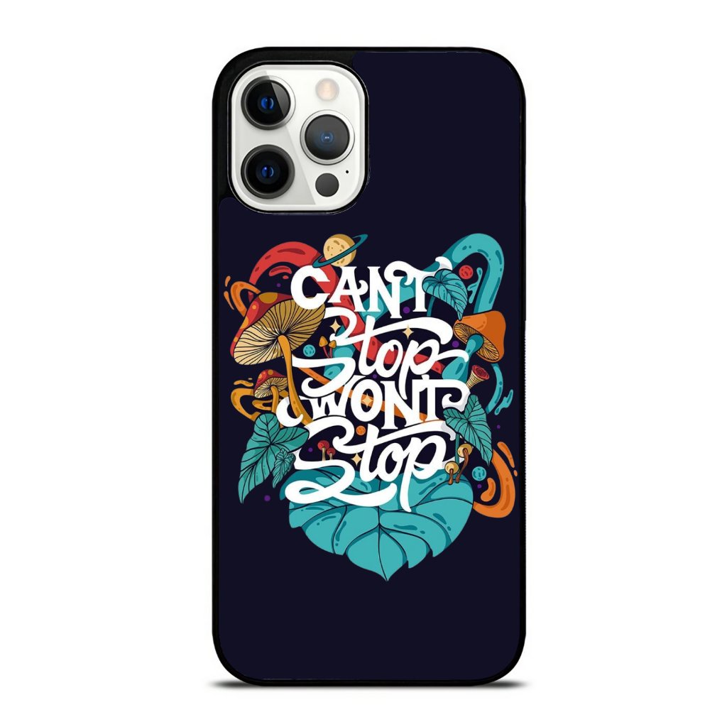 Cant Stop Wont Stop Iphone Case